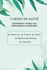 Carnet de Santé : Suivi Médical Complet, Organisé et Pratique pour Tous vos Rendez-vous, Traitements et Vaccins - Format A5+ Couleur