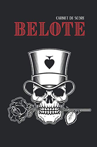 Carnet de Score Belote : 100 Fiches de Jeux pour Calculer et Compter les Points de la Belote Classique | Règle du Jeu Incluse | Cadeau Idéal pour Joueur Passionné