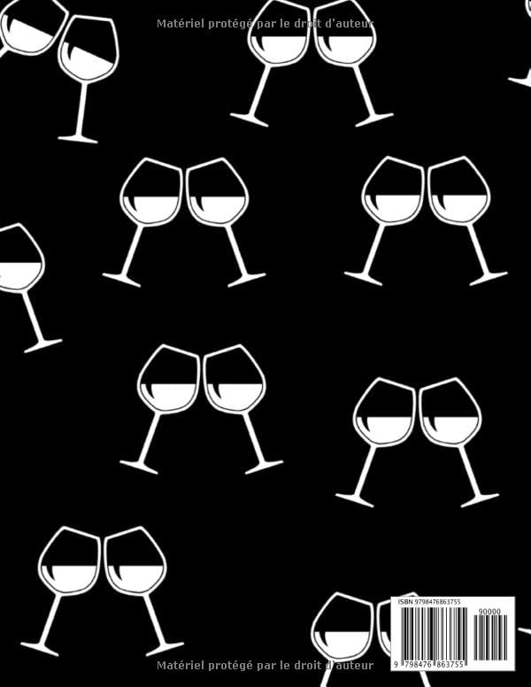 Cahier de Dégustation de Vin : Carnet Détaillé pour Passionnés d'Œnologie