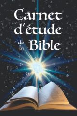 Carnet d'étude de la Bible : Journal personnel pour noter vos réflexions sur les versets bibliques