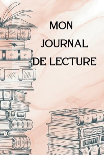 Mon Journal de Lecture : Carnet Complet pour Passionnés et Book Addicts