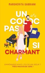 Un Coloc pas si charmant : Roman feel-good, romance contemporaine, enemies to lovers