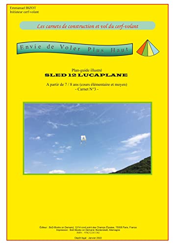 Carnet de Construction et Vol du Cerf-volant : SLED 12 LUCAPLANE - Plans Techniques et Pédagogiques