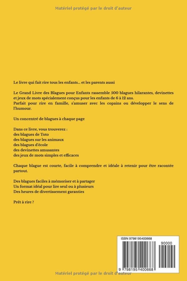 Le Grand Livre des Blagues pour Enfants: 500 Histoires Hilarantes et Devinettes pour Rire en Famille (6-12 ans)