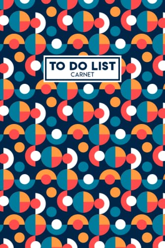 Carnet To Do List A5 : Le Planificateur Quotidien Idéal pour Organiser vos Tâches et Rester Motivé
