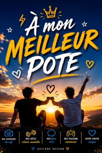 À mon meilleur pote : Le carnet de souvenirs personnalisé et humoristique pour célébrer votre amitié unique