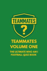 Teammates; Volume One: Le Quiz Ultime Qui Suis-Je sur le Football