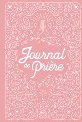 Journal de Prière pour Femme : Carnet de Gratitude Chrétien Hebdomadaire - Rose