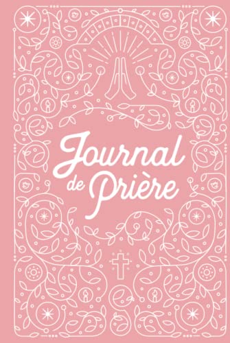 Journal de Prière pour Femme : Carnet de Gratitude Chrétien Hebdomadaire - Rose