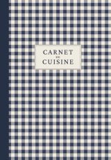 Carnet de Cuisine : Le Cahier Parfait pour Noter, Organiser et Transmettre Vos Meilleures Recettes Familiales