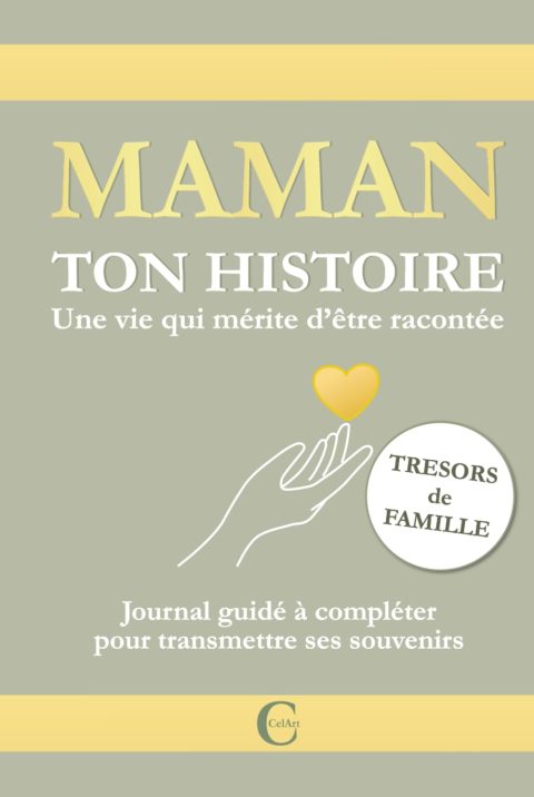 Maman, ton histoire : Journal guidé pour recueillir les souvenirs et créer un trésor familial
