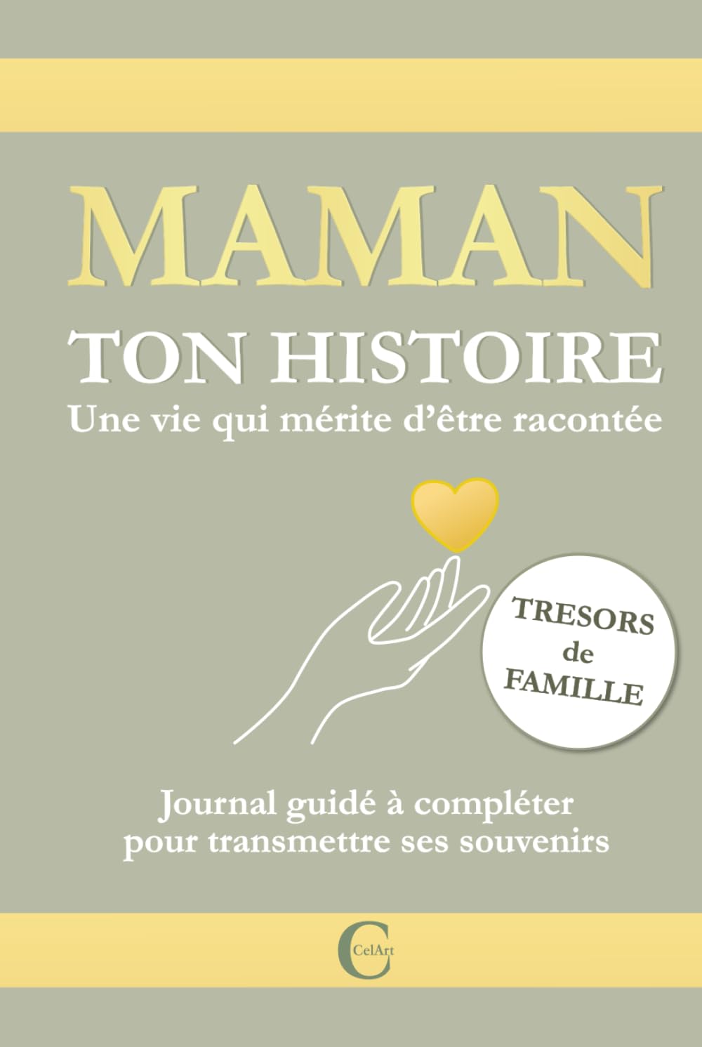 Maman, ton histoire : Journal guidé pour recueillir les souvenirs et créer un trésor familial