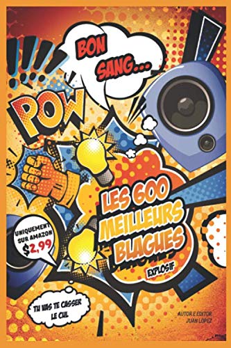 Les 600 Meilleures Blagues : Le Recueil Essentiel pour des Moments de Gaieté
