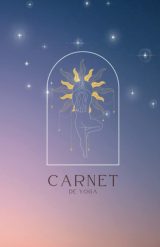 Carnet de Yoga: Suivi de Pratique et Gratitude Quotidienne sur 90 Jours