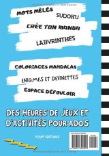 Qu'est-ce que j'm'ennuie ! Cahier d'activités pour Ados : Jeux, Mots Mêlés, Sudoku, Énigmes et Espace Défouloir
