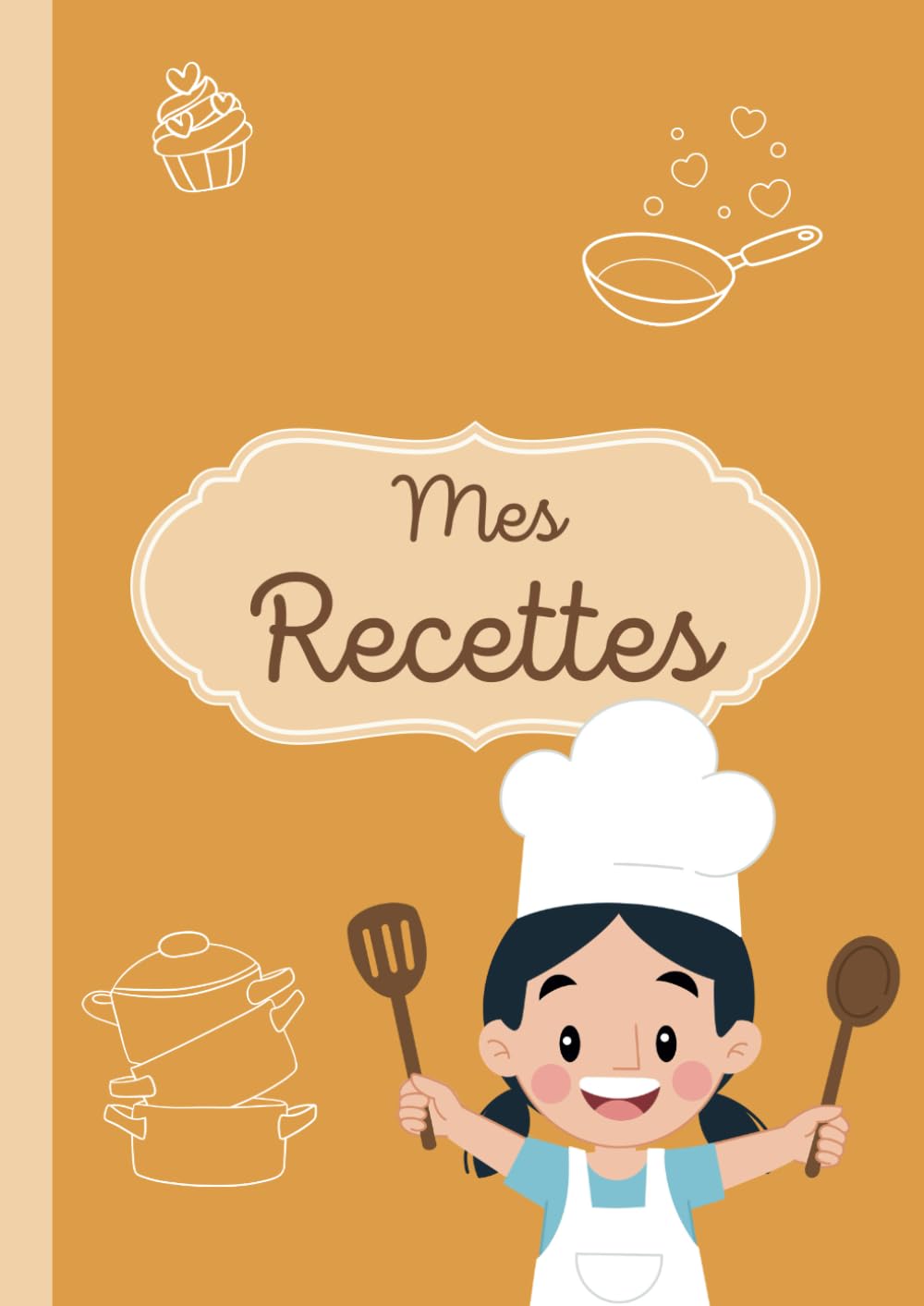 Mon Premier Carnet de Recettes : Cahier Enfant pour Créer et Conserver ses Plats Préférés