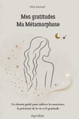 Journal de Métamorphose pour Femmes : Carnet de Gratitude Guidé pour S'aligner à sa Vérité Intérieure