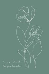 Mon Journal de Gratitude: Carnet de Développement Personnel pour 52 Semaines de Pensées Positives