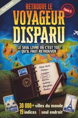 Retrouve Le Voyageur Disparu : Livre-Jeu de Déduction Géographique - 30 000+ Villes Mondiales, 19 Indices
