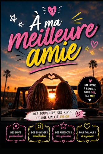 À ma meilleure amie : Carnet de souvenirs personnalisé et humoristique - Le cadeau d'amitié parfait