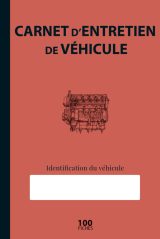 Carnet d'Entretien Véhicule : Suivi Complet et Organisé pour l'Historique de Votre Auto