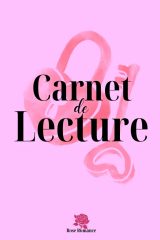 Carnet de Lecture : L'outil indispensable pour les passionnés de romance et de littérature