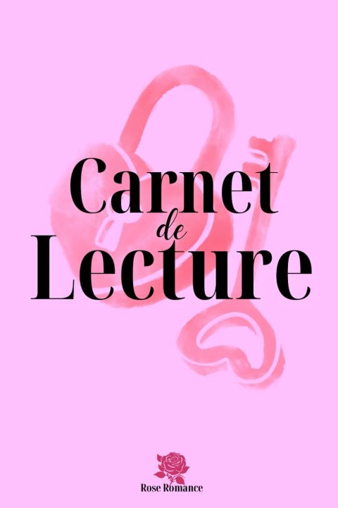 Carnet de Lecture : L'outil indispensable pour les passionnés de romance et de littérature