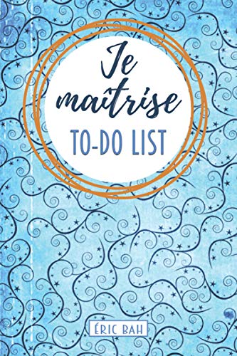 Je maîtrise – To-Do List : Carnet Organisé pour Multi-Potentiels et Perfectionnistes