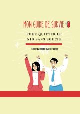Guide de Survie pour Quitter le Nid : Conseils Essentiels pour une Indépendance Réussie