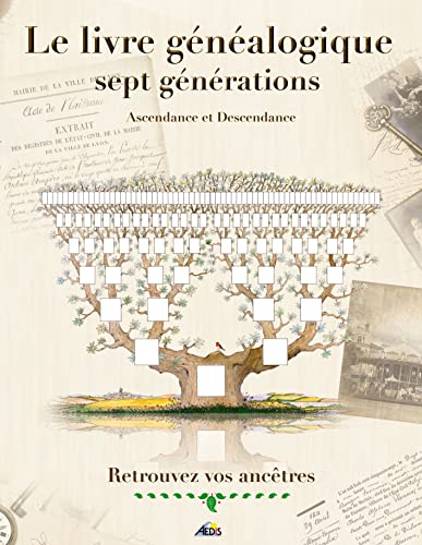 LG7 - Le Livre Généalogique Sept Générations : Retracez Votre Histoire Familiale