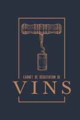 Carnet de Dégustation de Vins : Guide Ultime pour Apprécier Chaque Nuance