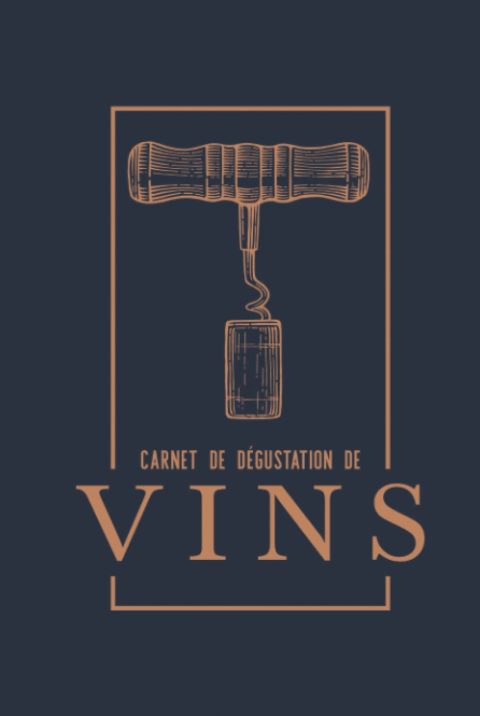 Carnet de Dégustation de Vins : Guide Ultime pour Apprécier Chaque Nuance