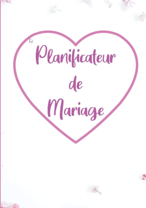Planificateur de Mariage : Guide Complet pour une Organisation Sereine et Inoubliable