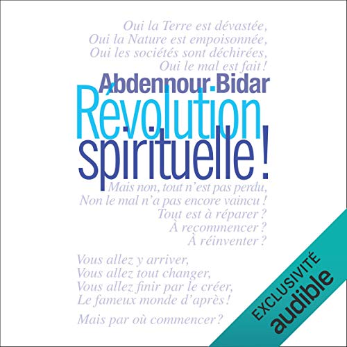 Révolution spirituelle : Appel pour un monde plus humain et divin par Abdennour Bidar