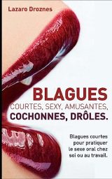 Blagues Courtes, Sexy et Amusantes : L'Art de l'Humour Coquin
