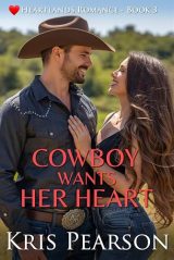 Cowboy Wants Her Heart : Romance rural captivant et audacieux (Heartlands, Livre 3)