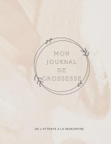 Journal de Grossesse : Suivi Hebdomadaire, Souvenirs et Préparation à la Naissance