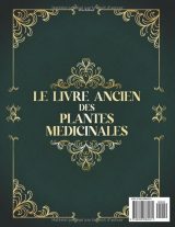 Le Livre Ancien des Plantes Médicinales : 900+ Remèdes Naturels et 100+ Recettes Bien-Être pour une Santé Durable