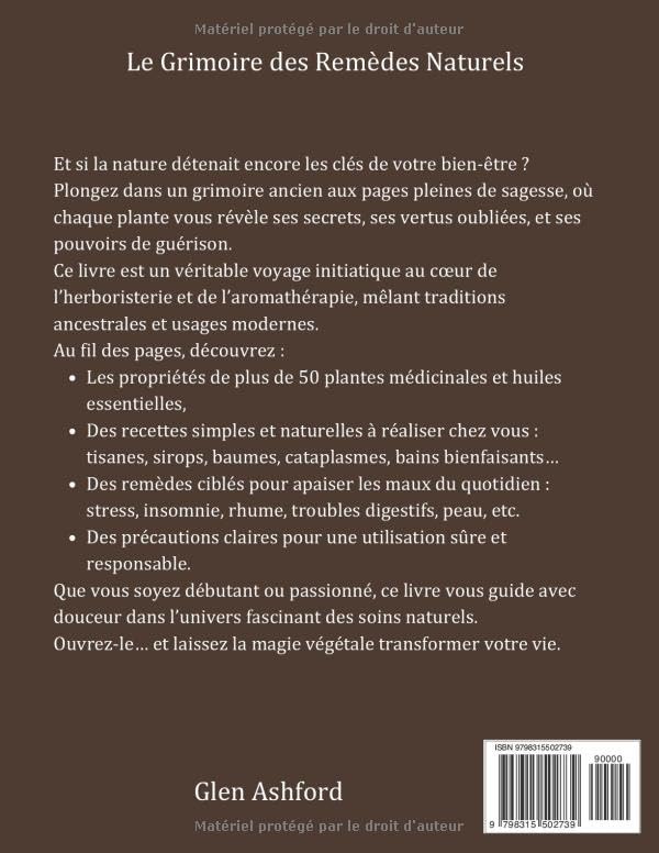 Le Grimoire des Remèdes Naturels : Plantes Médicinales et Huiles Essentielles pour une Santé au Quotidien