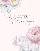 Planificateur de Mariage Complet : Guide Organisé pour un Jour J Inoubliable, Checklist 12 Mois, Budget, Invités, Plan de Table et Lune de Miel - 169 Pages Couleur