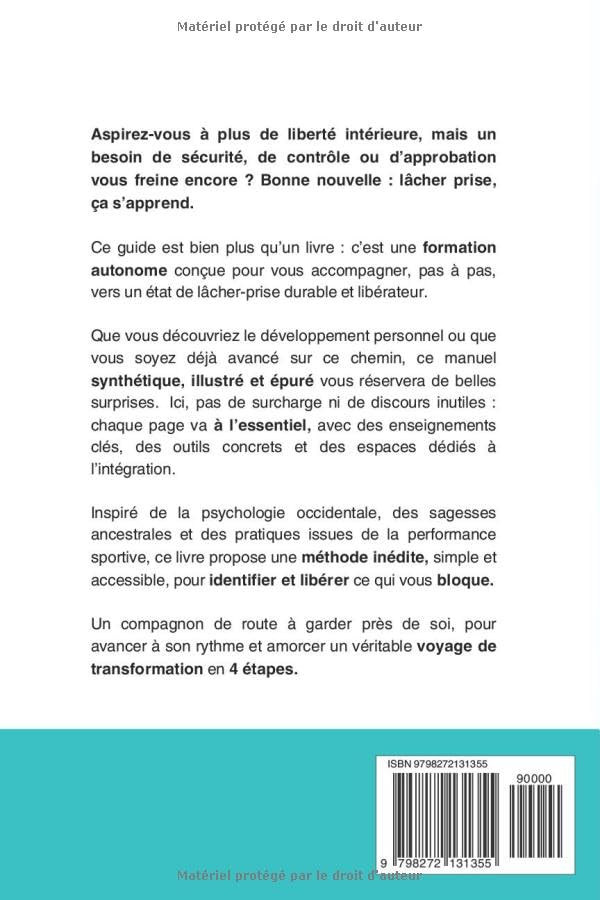 L’art de lâcher prise, ça s’apprend : Le Guide Pratique pour apaiser les émotions et retrouver le bien-être intérieur