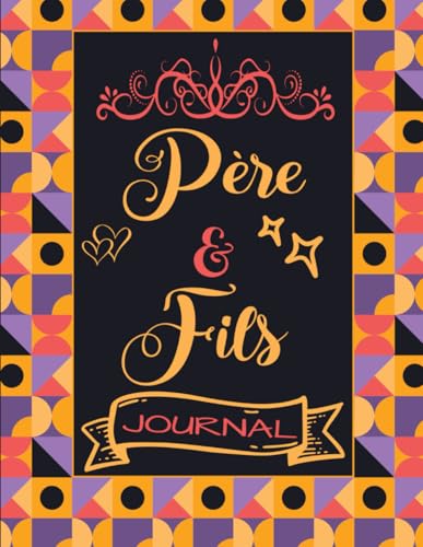 Journal Père et Fils : Renforcez vos Liens avec des Activités et Souvenirs Partagés
