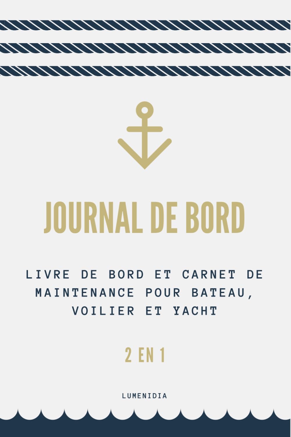 Journal de Bord Bateau : Carnet de Maintenance et Navigation 2-en-1 pour Voiliers et Yachts