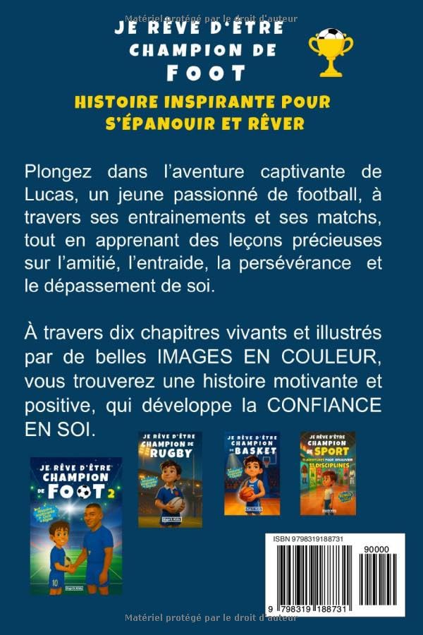 Je rêve d'être champion de Foot : Livre inspirant pour enfants (7-11 ans) - Confiance, Motivation, Amitié et Dépassement de soi