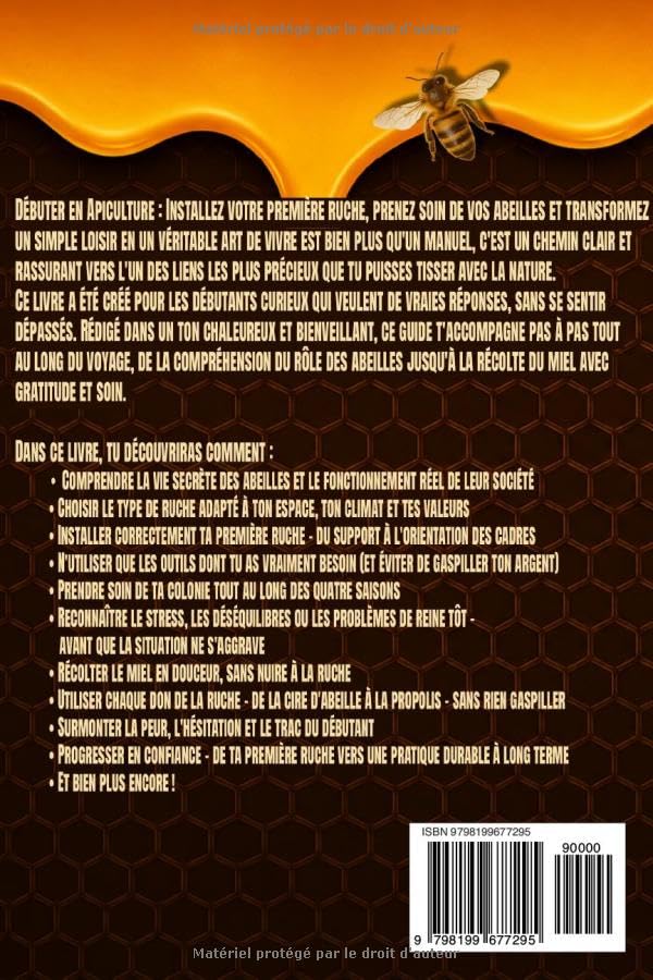 Débuter en Apiculture : Guide Complet pour Installer et Entretenir Votre Première Ruche