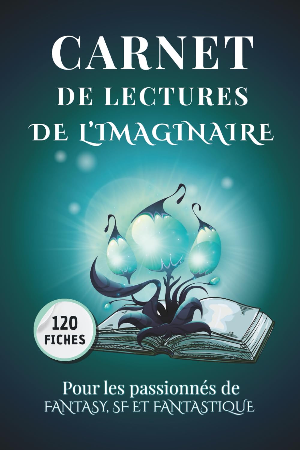 Carnet de Lecture Imaginaire : Fantasy, Science-Fiction & Fantastique