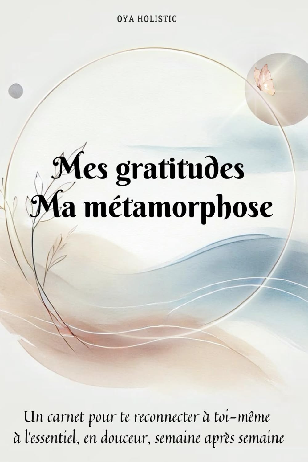 Journal de Transformation pour Femme : Carnet de Gratitude et d'Introspection pour une Vie Alignée