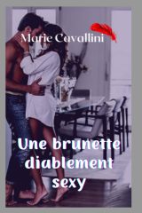 Une brunette diablement sexy : Roman d'amour et d'évasion entre la France, l'Espagne et la Tunisie