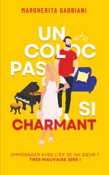 Un Coloc pas si charmant : Roman feel-good, romance contemporaine, enemies to lovers