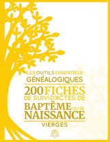 Les Outils Essentiels de Généalogie : Carnet de 200 Fiches de Suivi d'Actes de Baptême et de Naissance pour Constituer Votre Arbre Familial